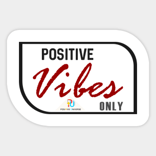 Positive Vibes Only B Sticker